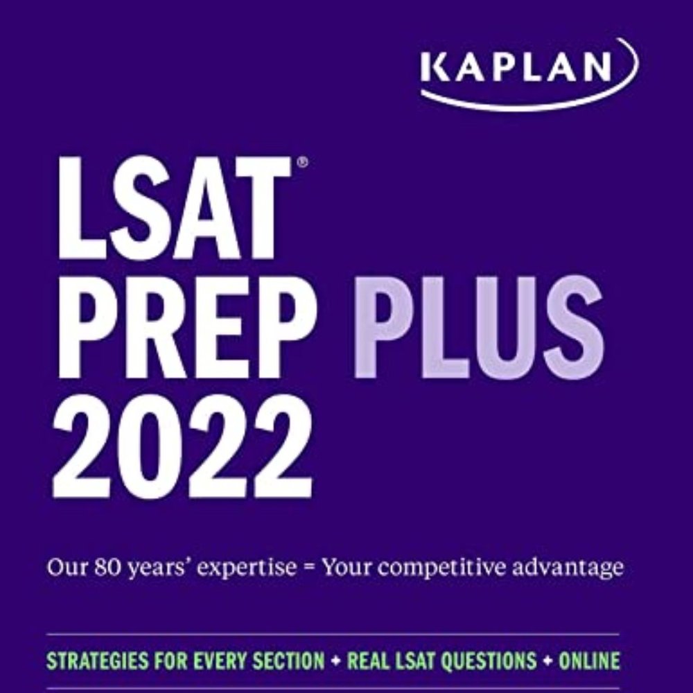 Kaplan LSAT Prep Plus 2022: Strategies for Every Section, Real LSAT Questions